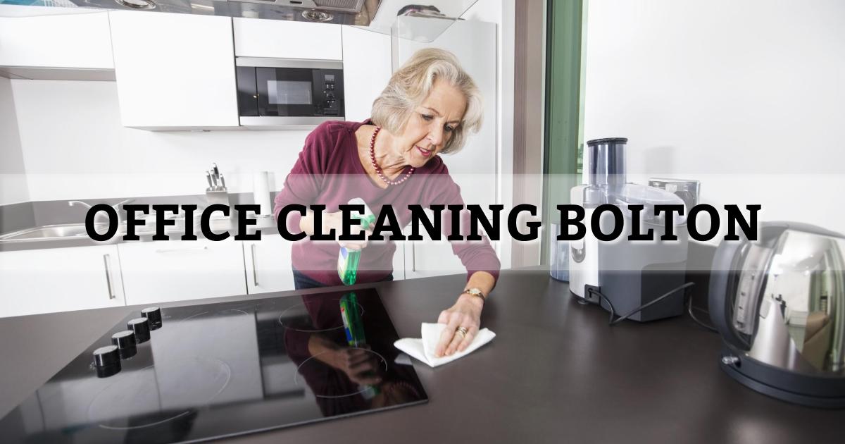 Commercial Office Cleaners in Bolton, Farnworth & Kearsley